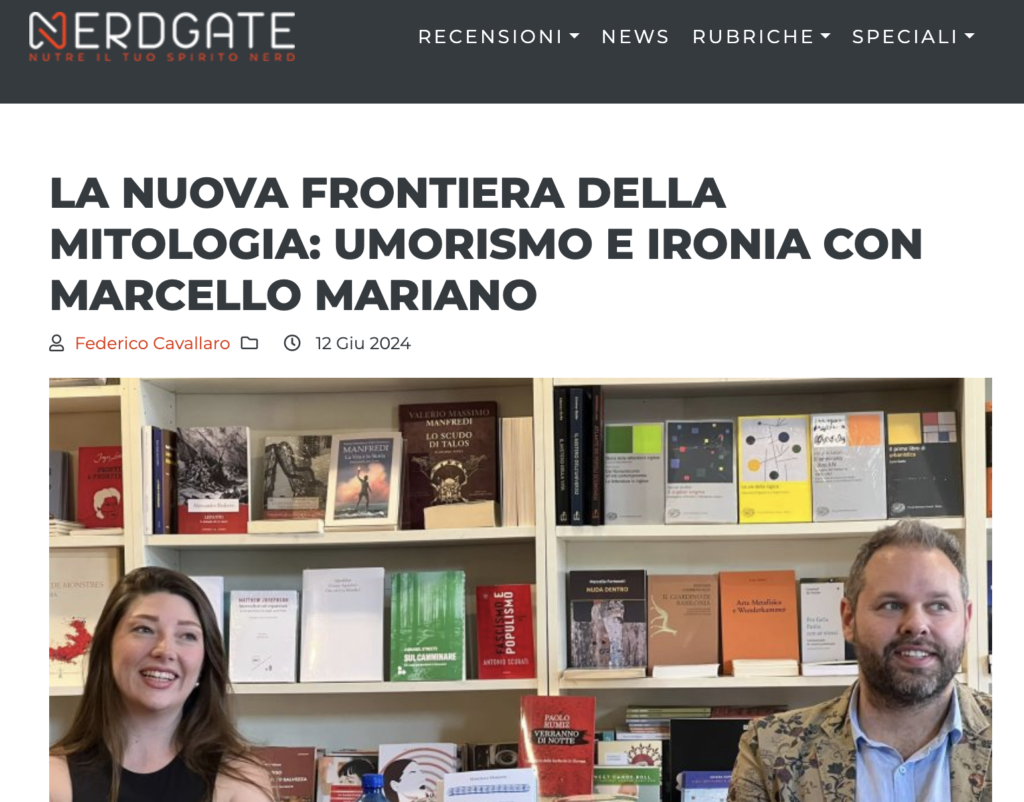 Nerdgate – La nuova frontiera della mitologia: umorismo e ironia con Marcello Mariano Nerdgate – La nuova frontiera della mitologia: umorismo e ironia con Marcello Mariano